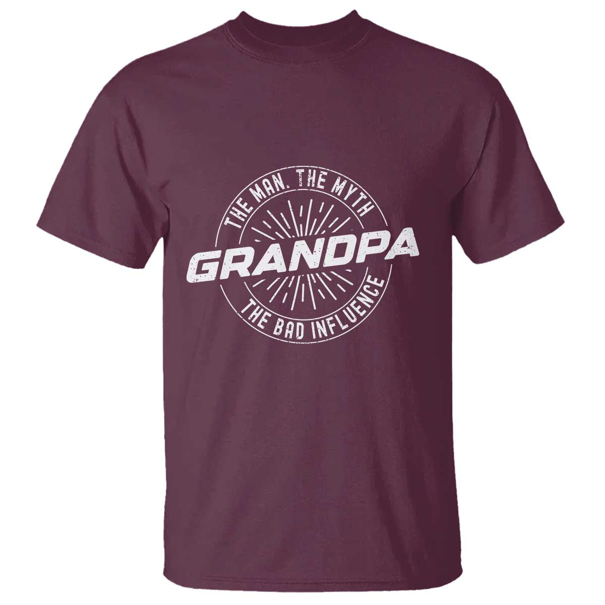 Funny Grandpa T Shirt Man Myth Bad Influence Funny Fathers Day TS10 Maroon Print Your Wear