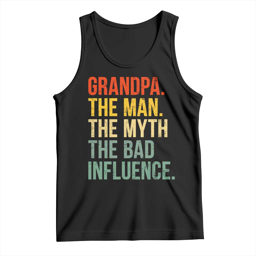 Funny Grandpa Tank Top Retro Man Myth Bad Influence Best Funny Fathers Day TS10 Black Print Your Wear