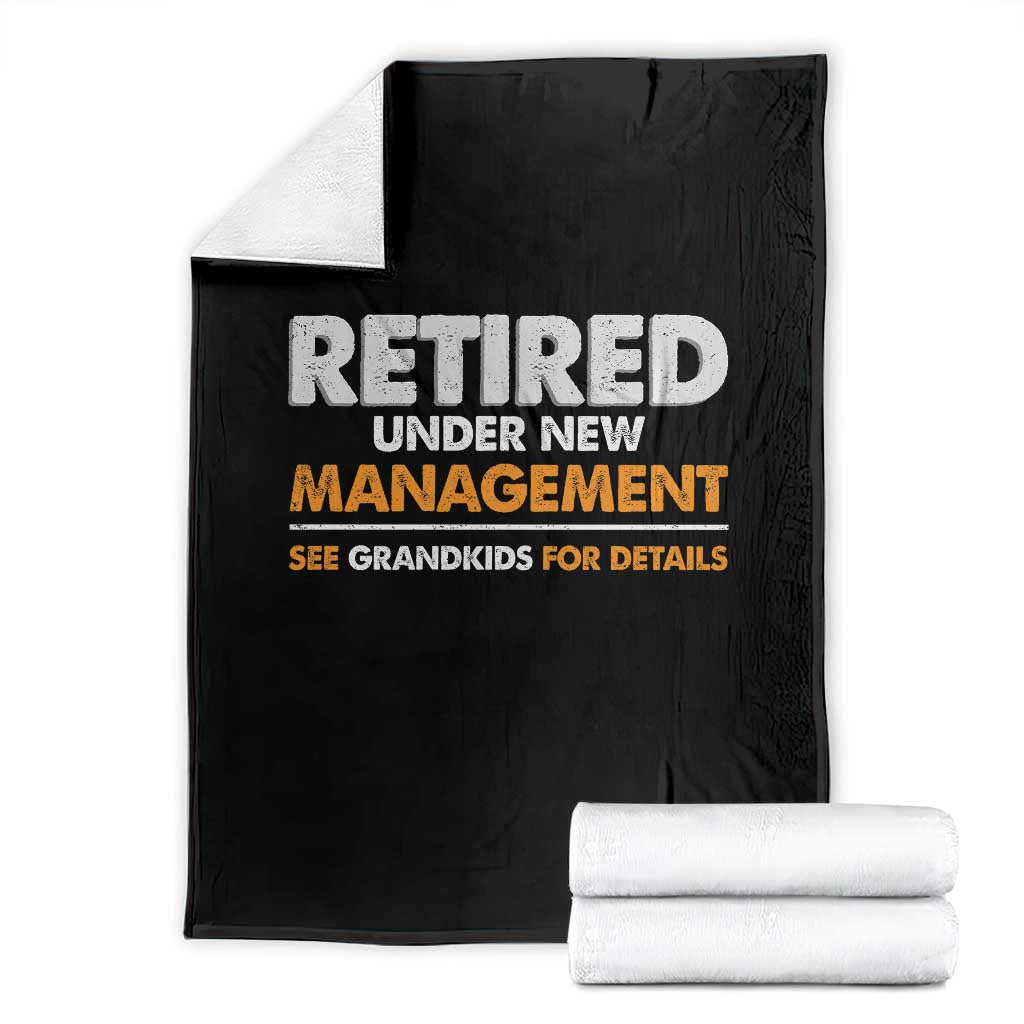 Funny Retirement Throw Blanket Retired Under New Management See Grandkids For Details TS10 Black Print Your Wear