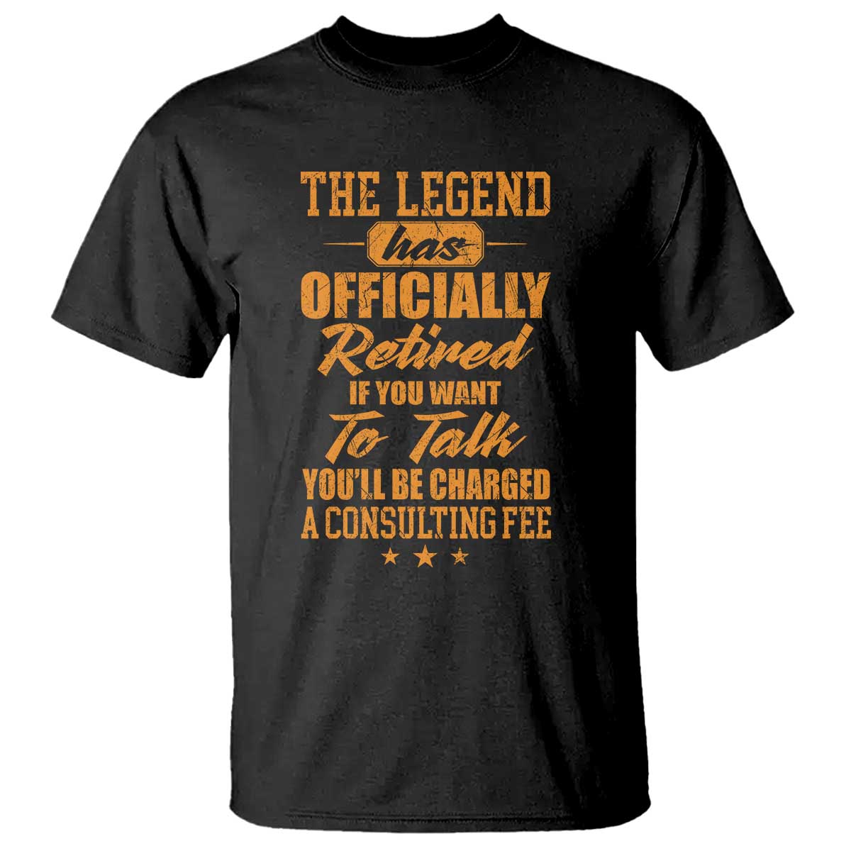 The Legend Has Retired T Shirt Funny Retirement Party Gag Gift TS10 Black Print Your Wear