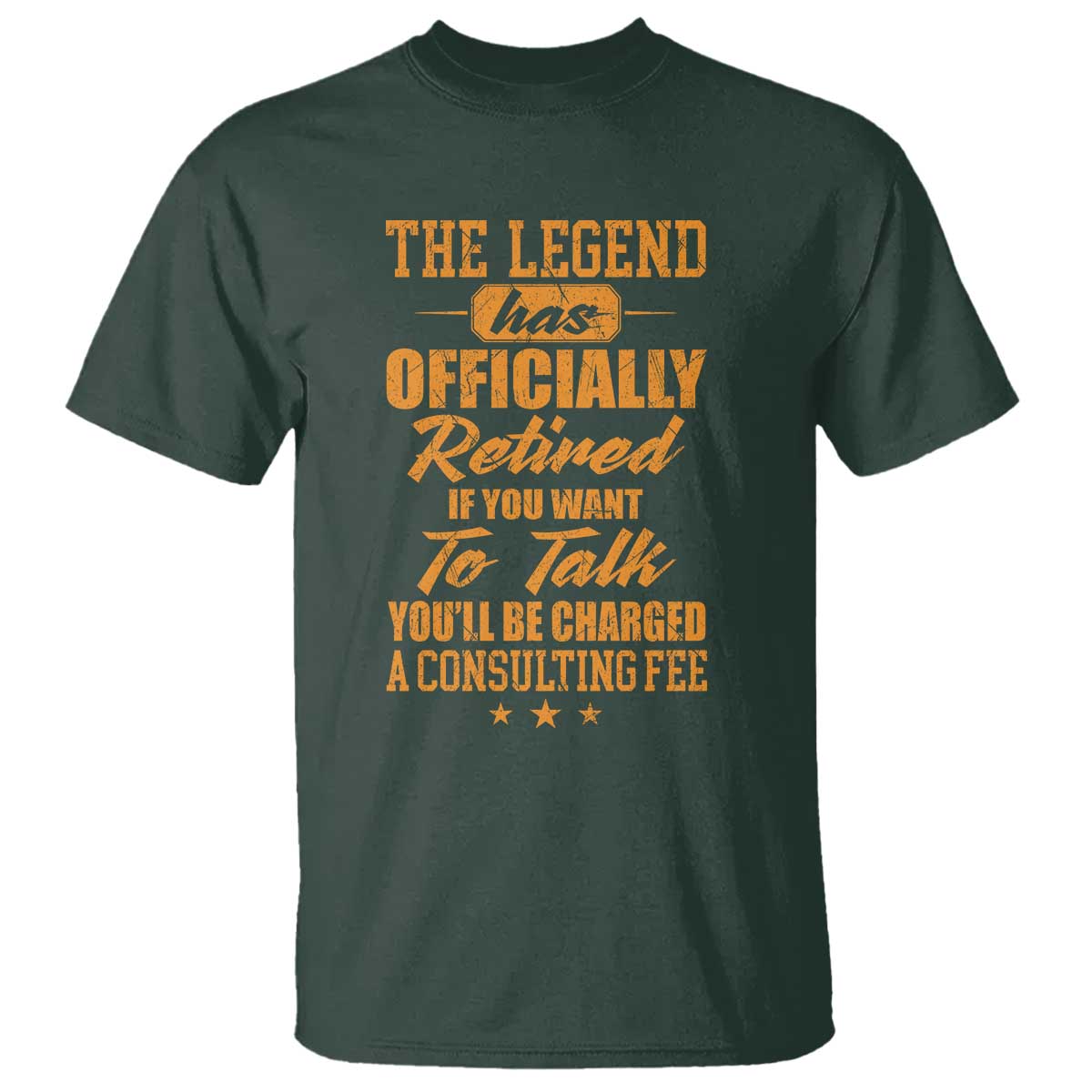 The Legend Has Retired T Shirt Funny Retirement Party Gag Gift TS10 Dark Forest Green Print Your Wear
