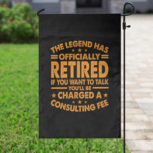 Funny Retirement Garden Flag Funny The Legend Has Retired TS10 Print Your Wear