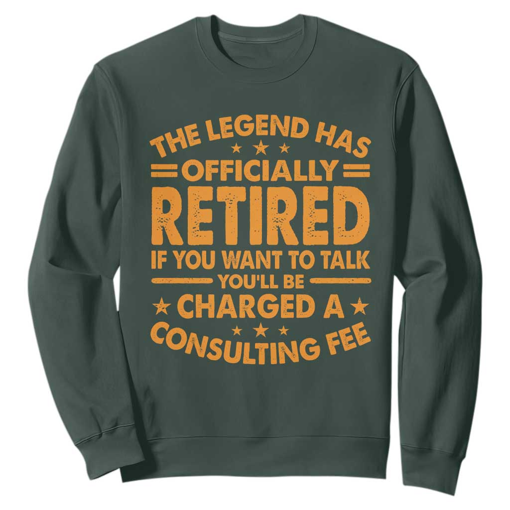 Funny Retirement Sweatshirt Funny The Legend Has Retired TS10 Dark Forest Green Print Your Wear