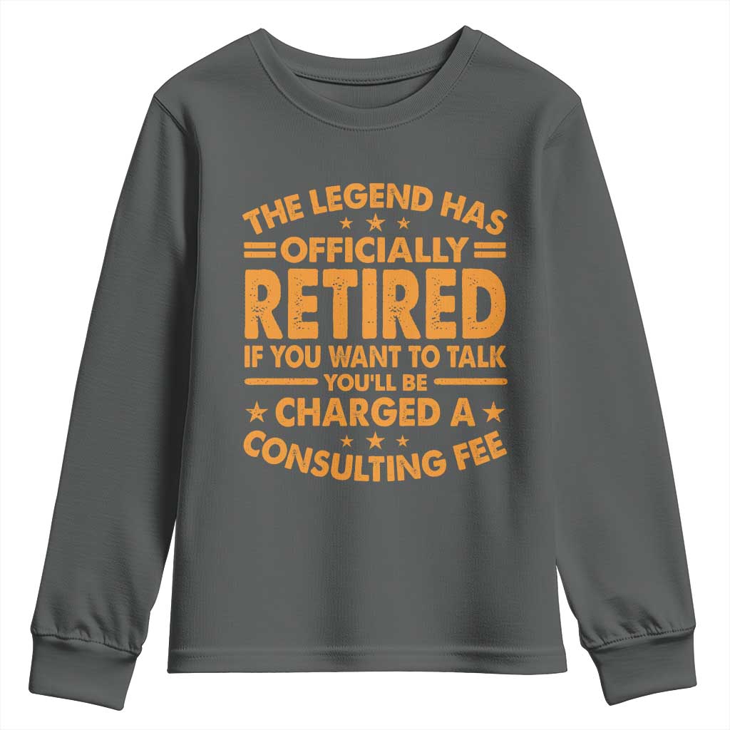 Funny Retirement Youth Sweatshirt Funny The Legend Has Retired TS10 Dark Heather Print Your Wear