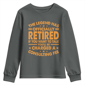 Funny Retirement Youth Sweatshirt Funny The Legend Has Retired TS10 Dark Heather Print Your Wear