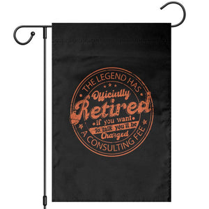 The Legend Has Retired Garden Flag Retro Funny Retirement Gift Dad Humor TS10 Black Print Your Wear
