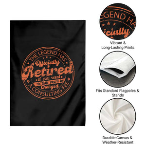 The Legend Has Retired Garden Flag Retro Funny Retirement Gift Dad Humor TS10 Print Your Wear