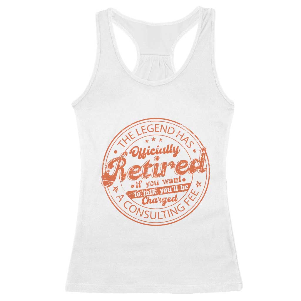 The Legend Has Retired Racerback Tank Top Retro Funny Retirement Gift Dad Humor TS10 White Print Your Wear