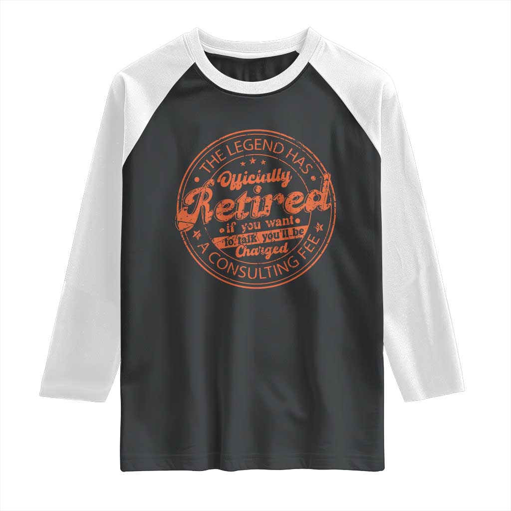 The Legend Has Retired Raglan Shirt Retro Funny Retirement Gift Dad Humor TS10 Black White Print Your Wear