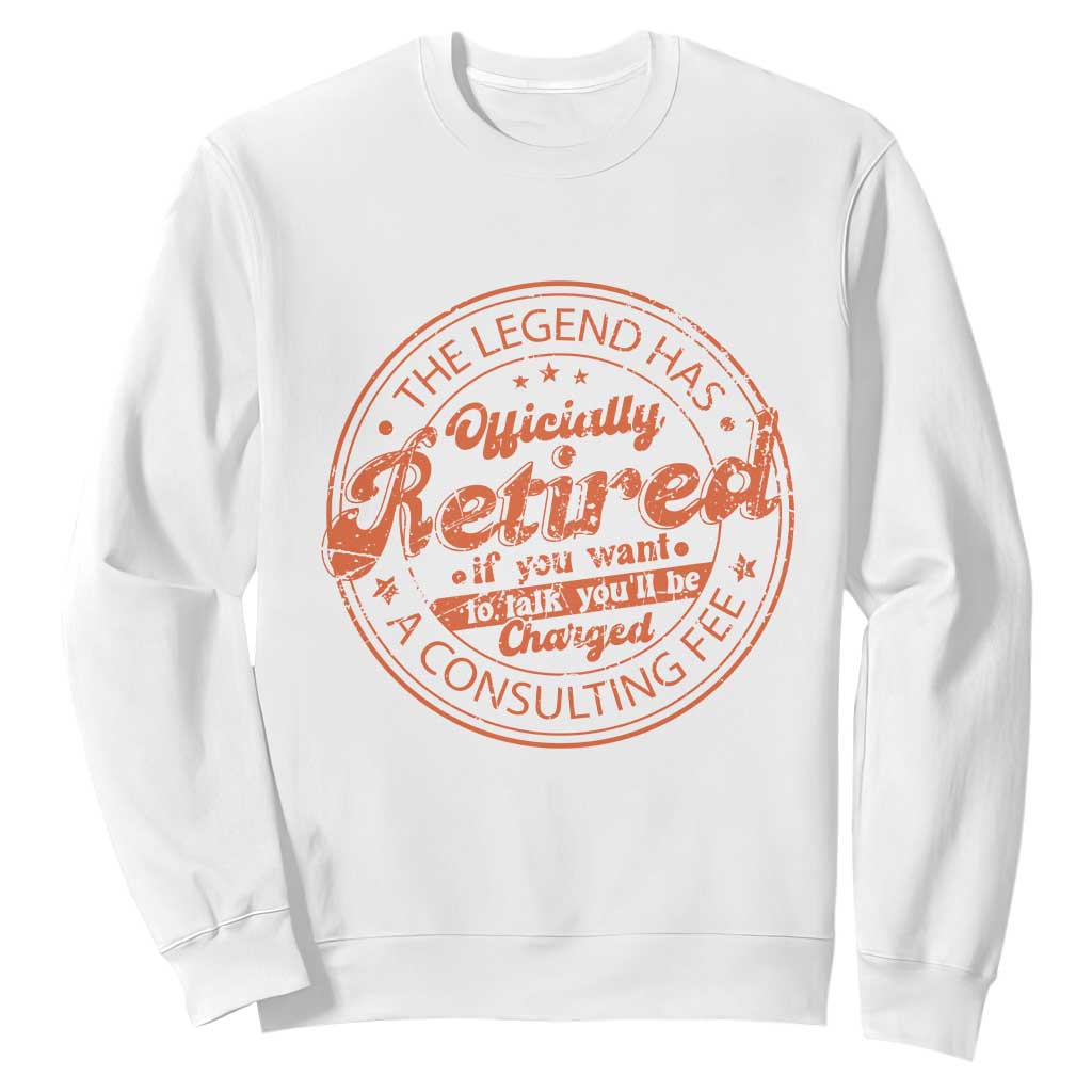The Legend Has Retired Sweatshirt Retro Funny Retirement Gift Dad Humor TS10 White Print Your Wear