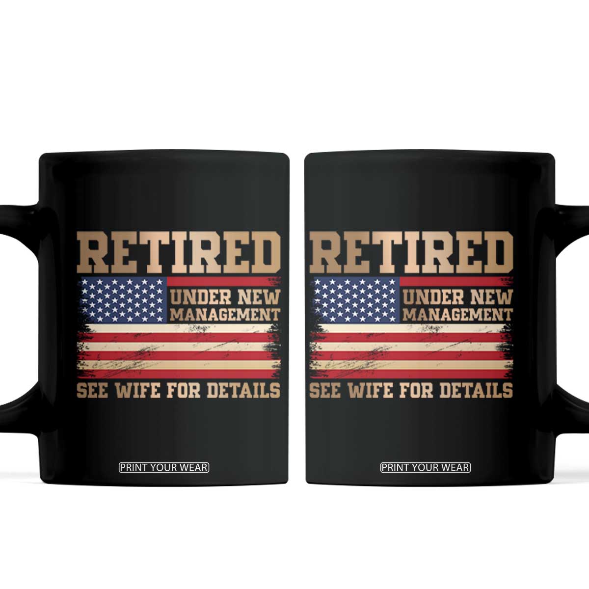Funny Retirement Coffee Mug See Wife For Details Husband Dad Grandpa Humor US Flag TS10 Black Print Your Wear