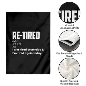 Funny Retirement Garden Flag Re-tired Retired Definition Gag Gift TS10 Print Your Wear