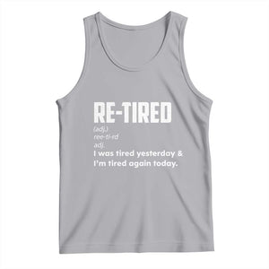 Funny Retirement Tank Top Re-tired Retired Definition Gag Gift TS10 Athletic Heather Print Your Wear