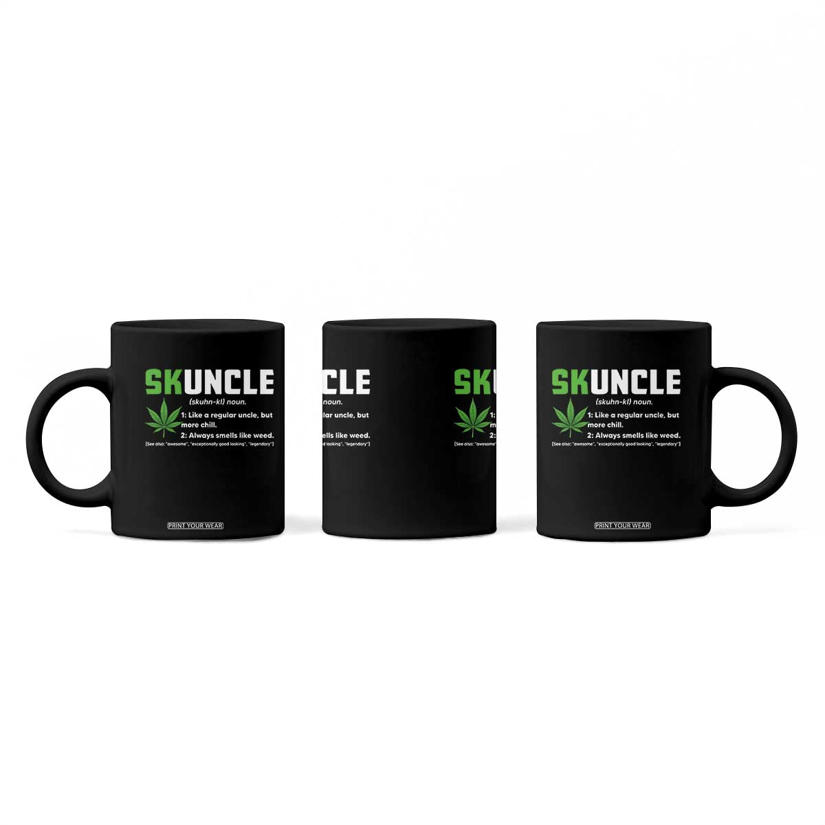 Funny Uncle Weed Smoker Coffee Mug Skuncle Definition Funny Weed Pot Cannabis Marijuana TS10 Print Your Wear