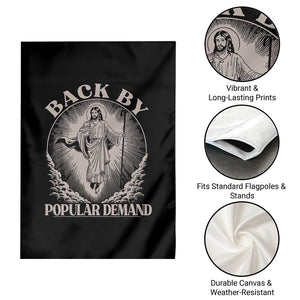 Funny Jesus Back Garden Flag Retro Funny Sayings Easter Back By Popular Demand TS10 Print Your Wear
