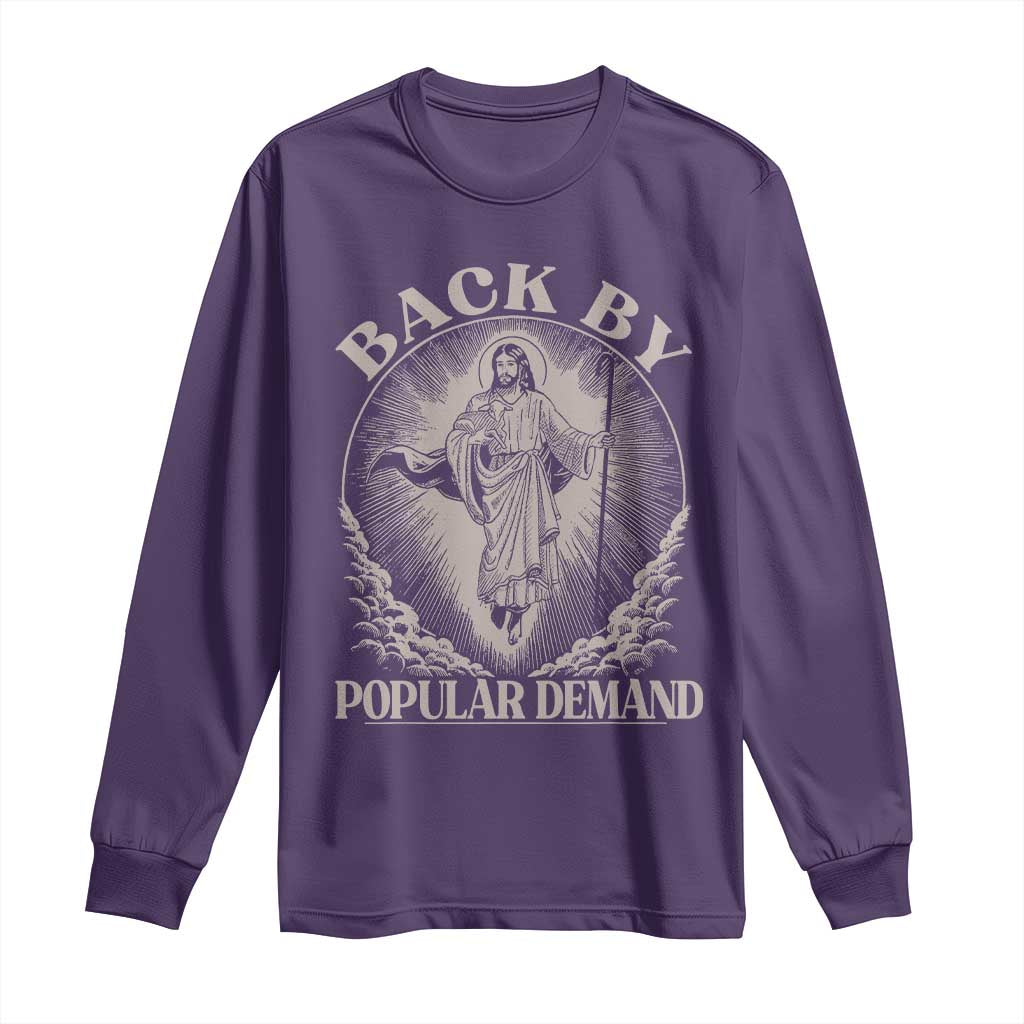 Funny Jesus Back Long Sleeve Shirt Retro Funny Sayings Easter Back By Popular Demand TS10 Purple Print Your Wear