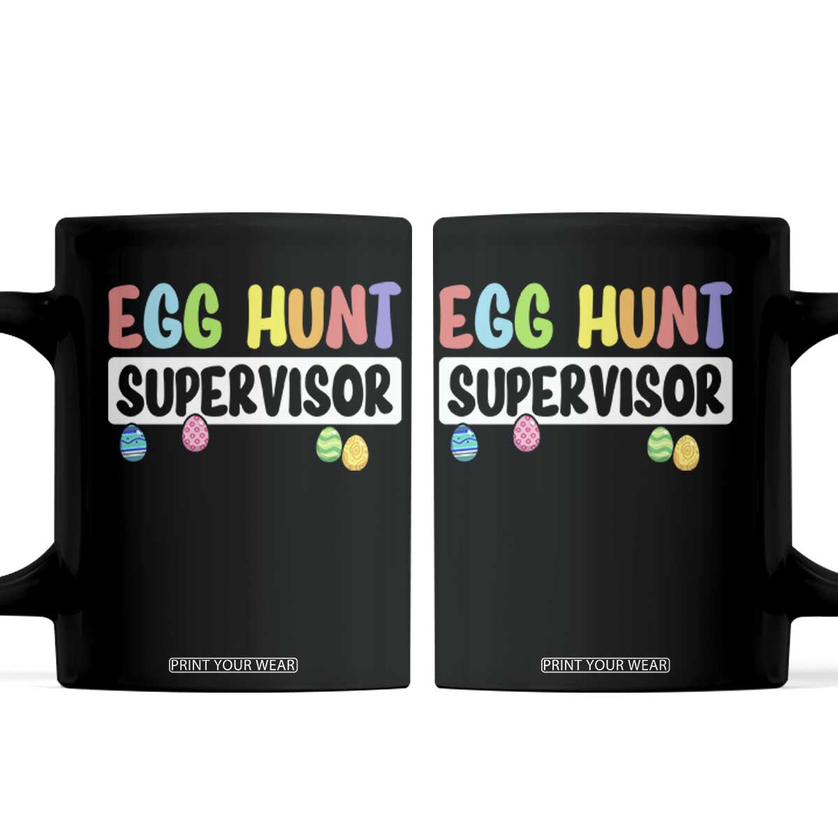 Easter Egg Hunt Supervisor Coffee Mug Funny Mom Dad TS10 Black Print Your Wear