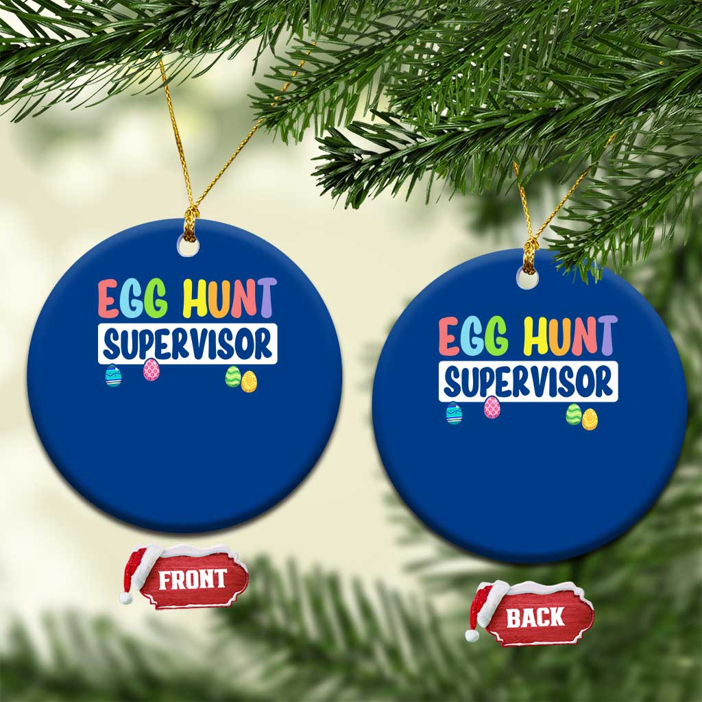 Easter Egg Hunt Supervisor Ceramic Ornament Funny Mom Dad TS10 1pc Blue Print Your Wear
