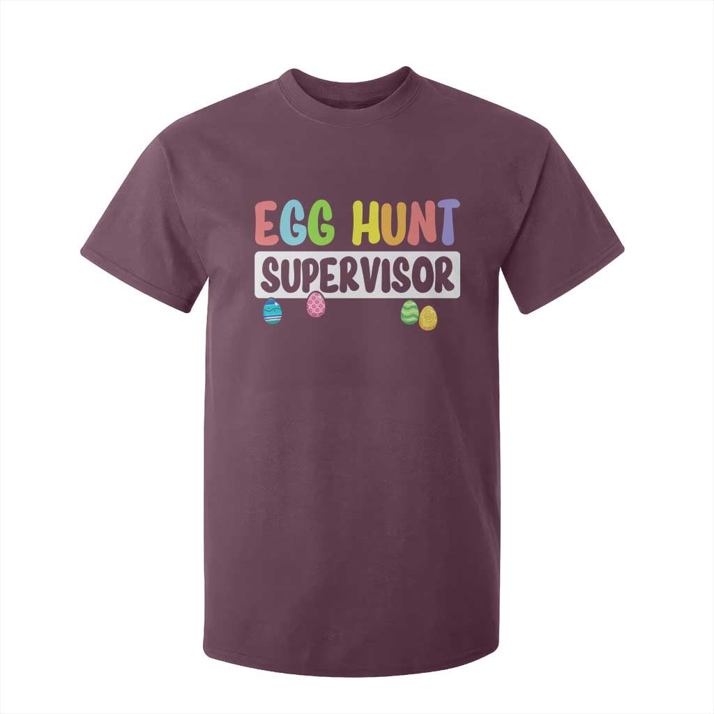 Easter Egg Hunt Supervisor T Shirt For Kid Funny Mom Dad TS10 Maroon Print Your Wear
