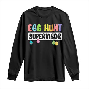 Easter Egg Hunt Supervisor Long Sleeve Shirt Funny Mom Dad TS10 Black Print Your Wear