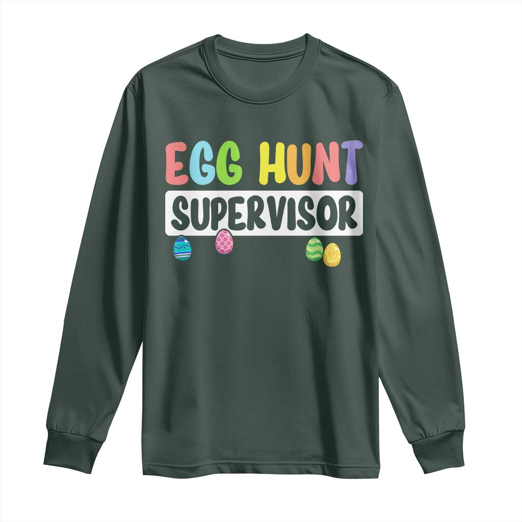 Easter Egg Hunt Supervisor Long Sleeve Shirt Funny Mom Dad TS10 Dark Forest Green Print Your Wear