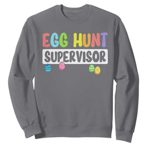 Easter Egg Hunt Supervisor Sweatshirt Funny Mom Dad TS10 Charcoal Print Your Wear
