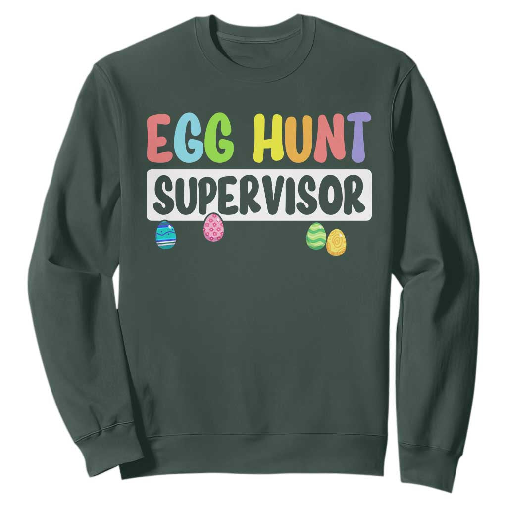 Easter Egg Hunt Supervisor Sweatshirt Funny Mom Dad TS10 Dark Forest Green Print Your Wear