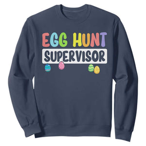 Easter Egg Hunt Supervisor Sweatshirt Funny Mom Dad TS10 Navy Print Your Wear