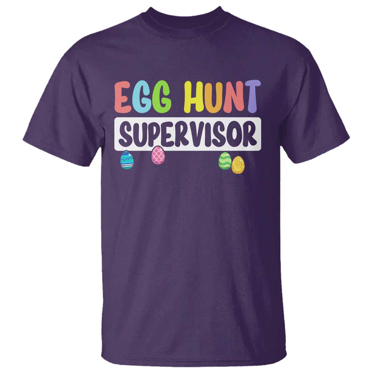 Easter Egg Hunt Supervisor T Shirt Funny Mom Dad TS10 Purple Print Your Wear