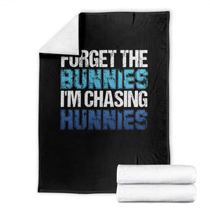 Funny Easter Throw Blanket Forget The Bunnies Im Chasing Hunnies TS10 Black Print Your Wear