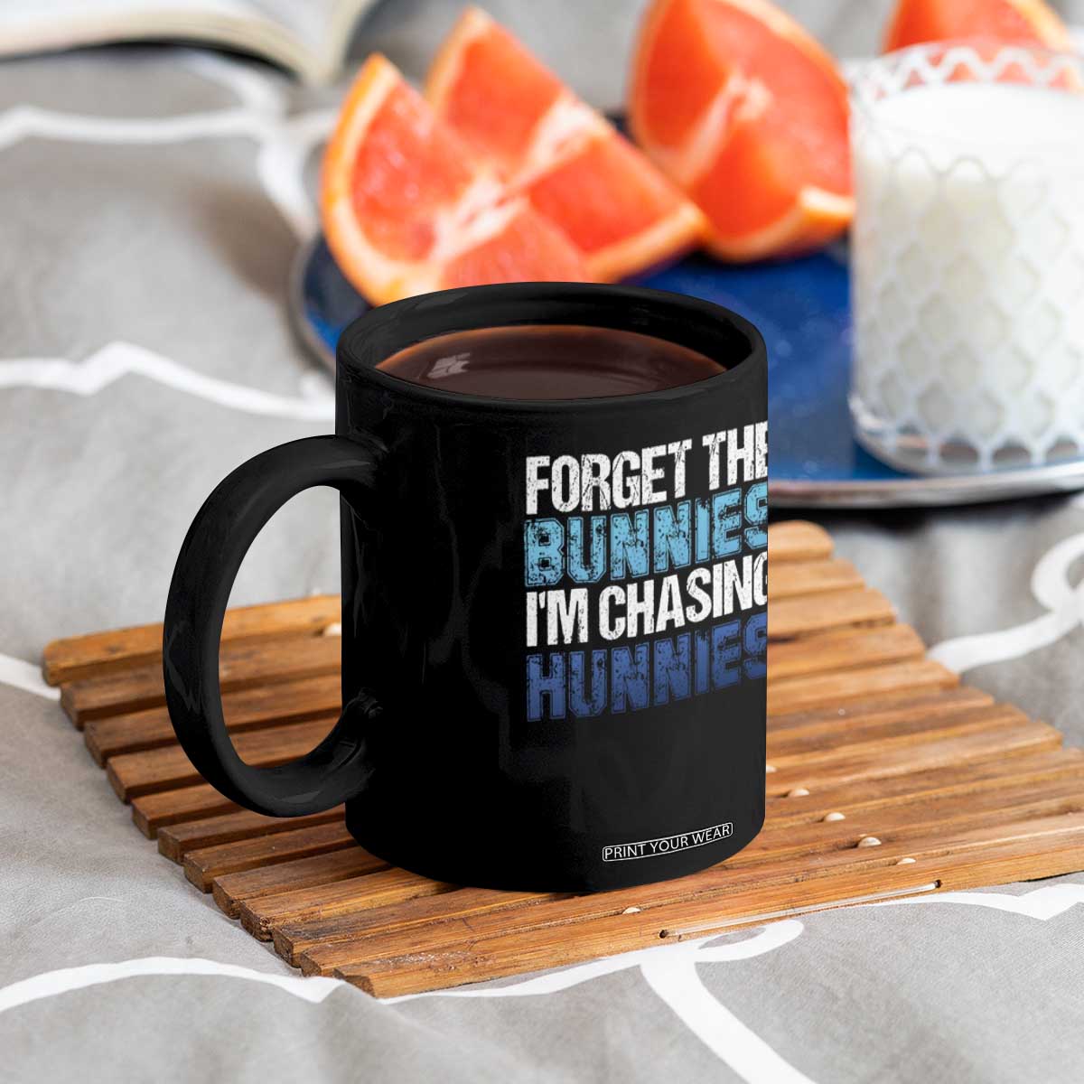 Funny Easter Coffee Mug Forget The Bunnies Im Chasing Hunnies TS10 Print Your Wear
