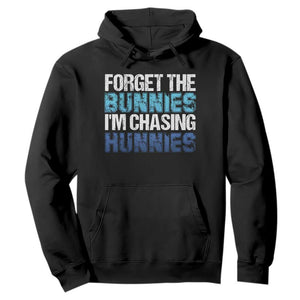 Funny Easter Hoodie Forget The Bunnies Im Chasing Hunnies TS10 Black Print Your Wear