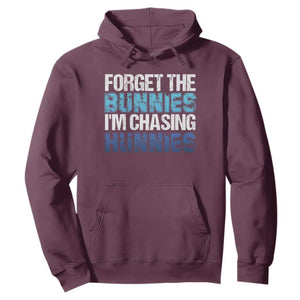 Funny Easter Hoodie Forget The Bunnies Im Chasing Hunnies TS10 Maroon Print Your Wear