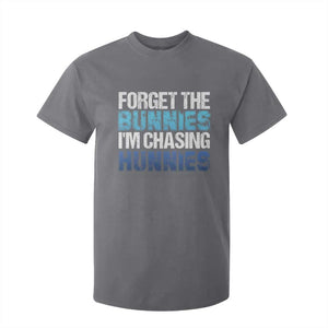 Funny Easter T Shirt For Kid Forget The Bunnies Im Chasing Hunnies TS10 Charcoal Print Your Wear