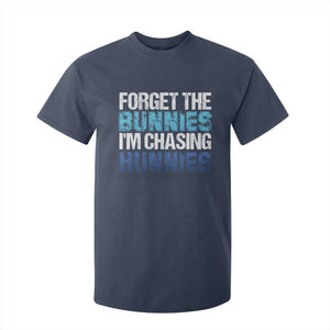 Funny Easter T Shirt For Kid Forget The Bunnies Im Chasing Hunnies TS10 Navy Print Your Wear