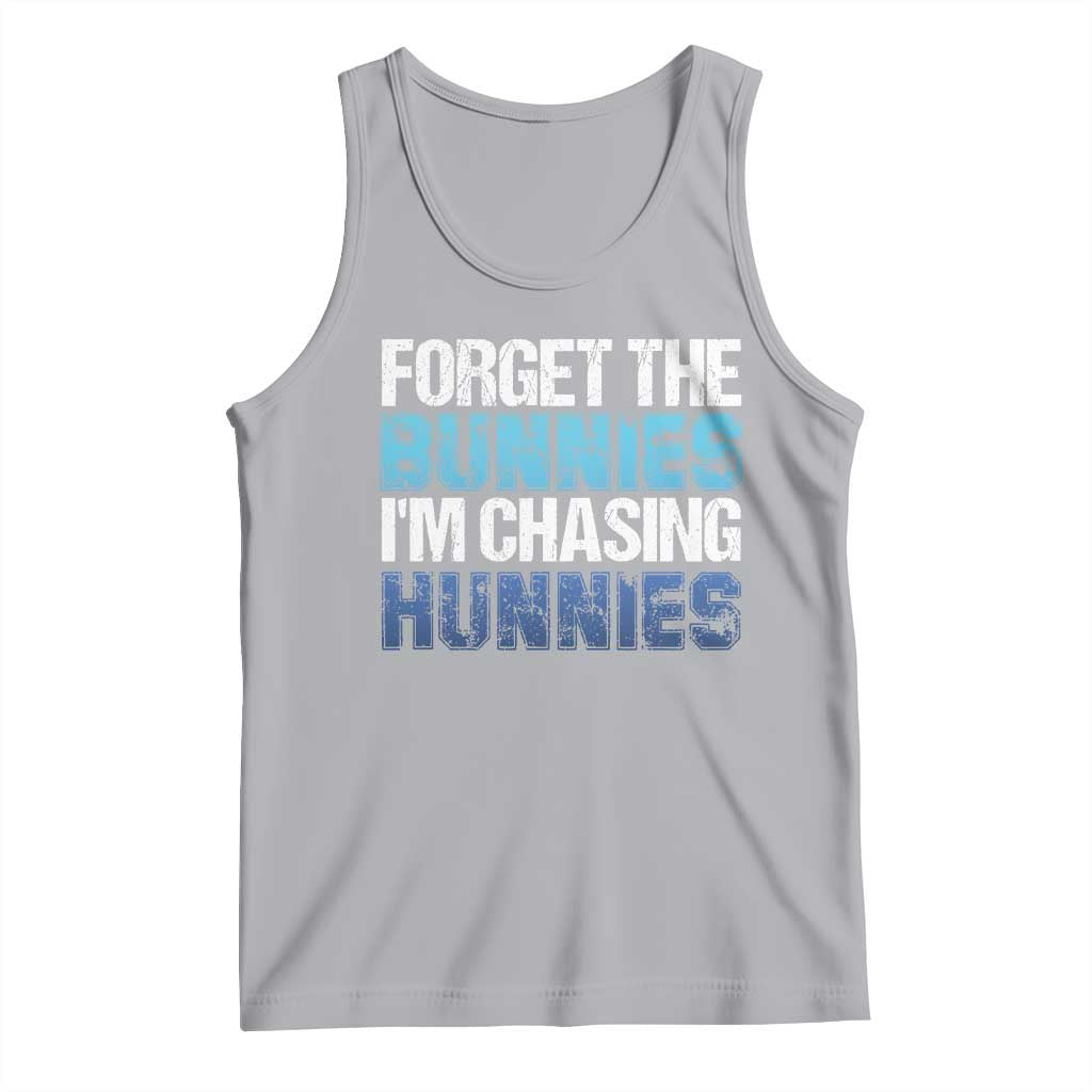 Funny Easter Tank Top Forget The Bunnies Im Chasing Hunnies TS10 Athletic Heather Print Your Wear
