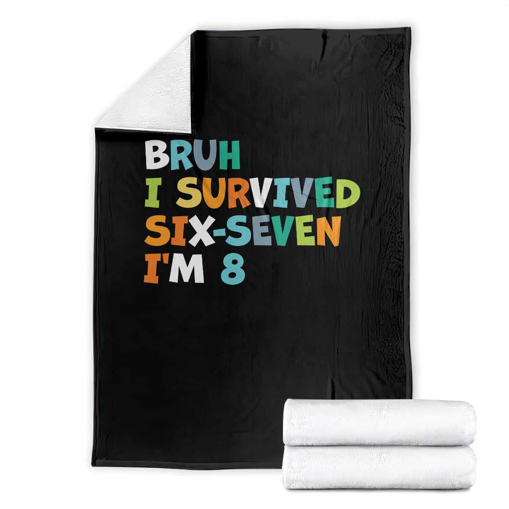 8th Birthday Throw Blanket Im 8 Year Old Six Seven Bruh I Survived 67 TS10 Black Print Your Wear