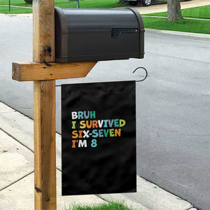 8th Birthday Garden Flag Im 8 Year Old Six Seven Bruh I Survived 67 TS10 Print Your Wear