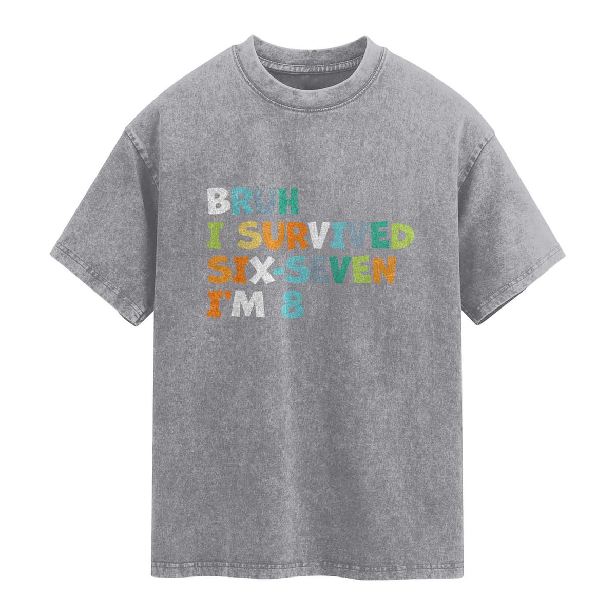 8th Birthday Washed Cotton T-Shirt Im 8 Year Old Six Seven Bruh I Survived 67