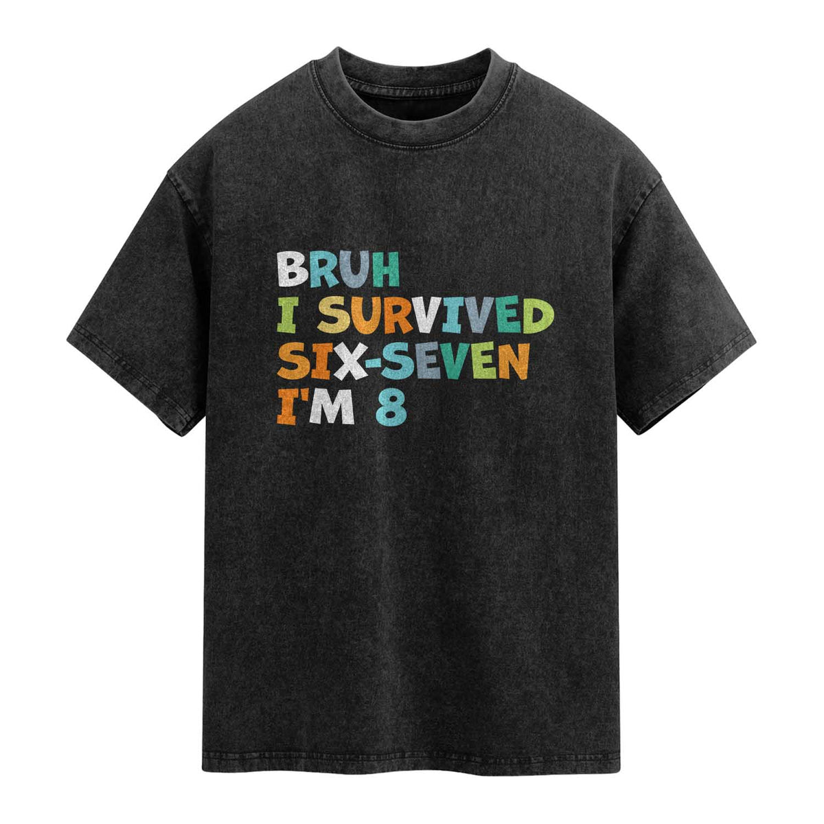 8th Birthday Washed Cotton T-Shirt Im 8 Year Old Six Seven Bruh I Survived 67