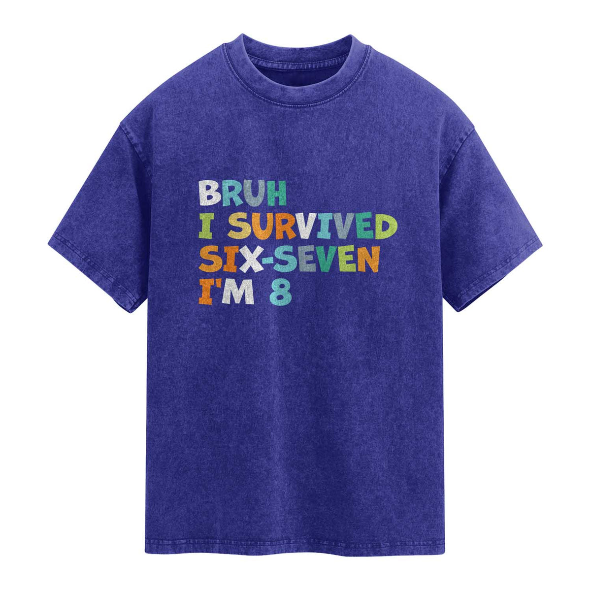 8th Birthday Washed Cotton T-Shirt Im 8 Year Old Six Seven Bruh I Survived 67
