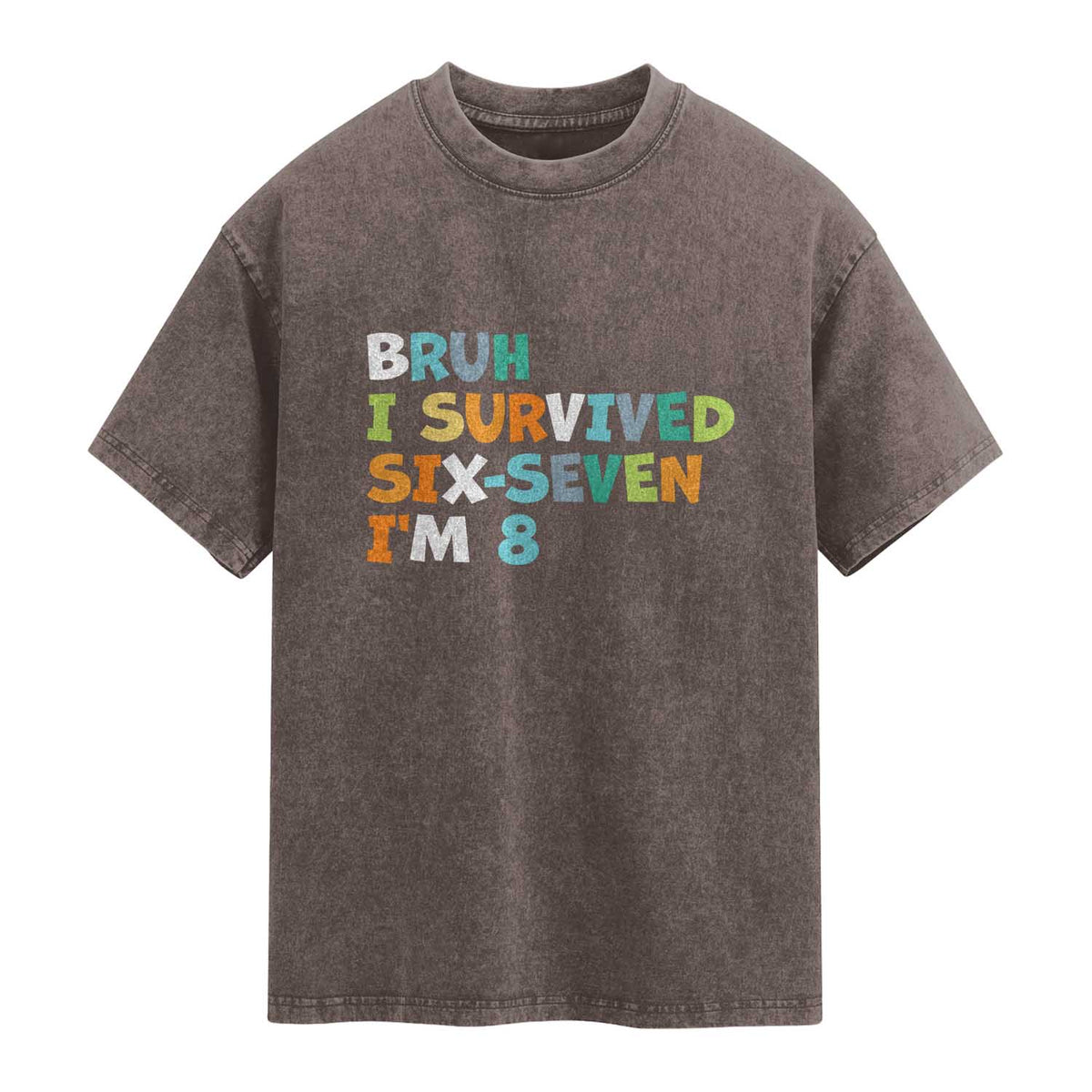 8th Birthday Washed Cotton T-Shirt Im 8 Year Old Six Seven Bruh I Survived 67