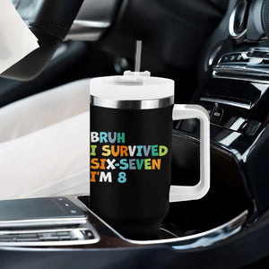 8th Birthday Tumbler With Handle Im 8 Year Old Six Seven Bruh I Survived 67 TS10 Print Your Wear