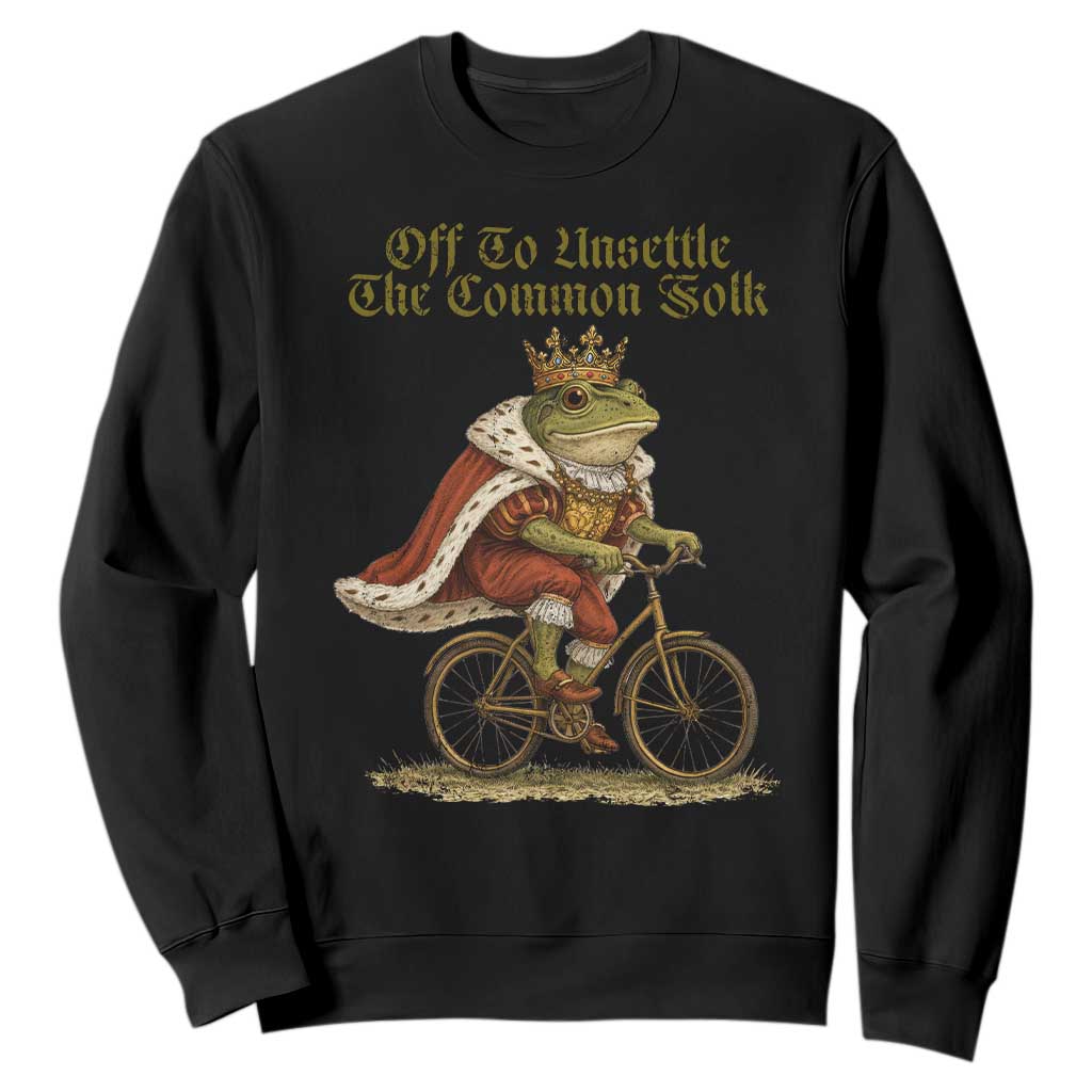 Chaotic Frog Meme Sweatshirt Off To Unsettle The Common Folk Vintage Unhinged Humor TS10 Black Print Your Wear