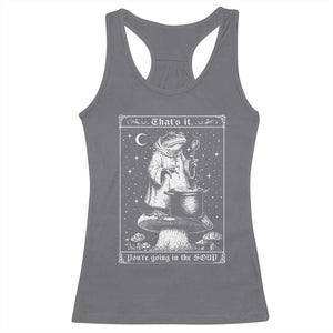 Frog Meme Racerback Tank Top Thats It Youre Going In The Soup Funny Weirdcore TS10 Charcoal Print Your Wear