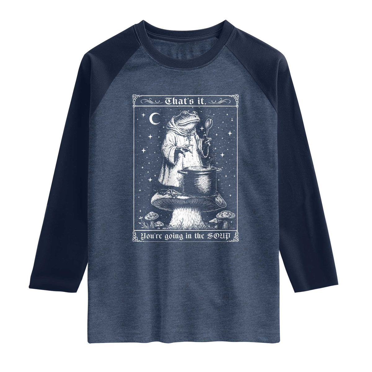 Frog Meme Raglan Shirt Thats It Youre Going In The Soup Funny Weirdcore TS10 Heather Denim Navy Print Your Wear