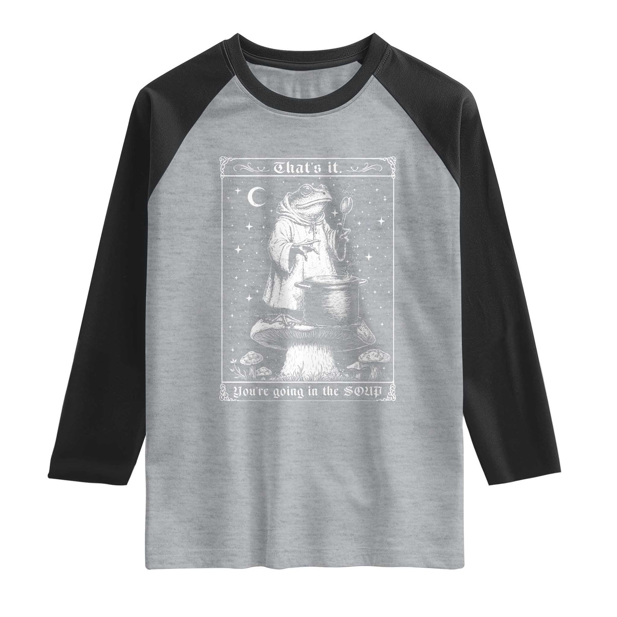 Frog Meme Raglan Shirt Thats It Youre Going In The Soup Funny Weirdcore TS10 Heather Gray Black Print Your Wear