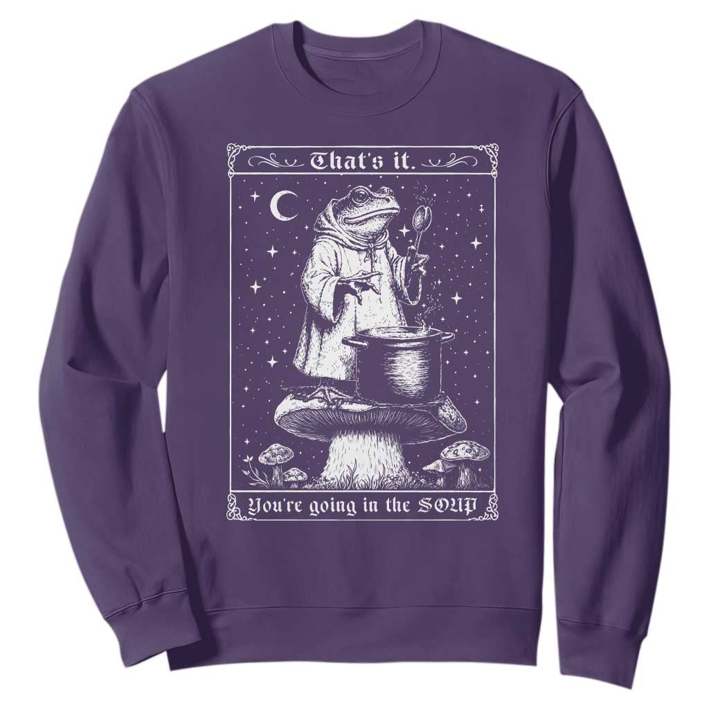 Frog Meme Sweatshirt Thats It Youre Going In The Soup Funny Weirdcore TS10 Purple Print Your Wear