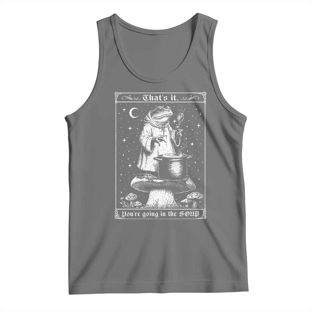 Frog Meme Tank Top Thats It Youre Going In The Soup Funny Weirdcore TS10 Black Heather Print Your Wear