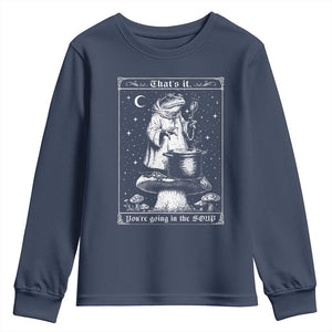 Frog Meme Youth Sweatshirt Thats It Youre Going In The Soup Funny Weirdcore TS10 Navy Print Your Wear